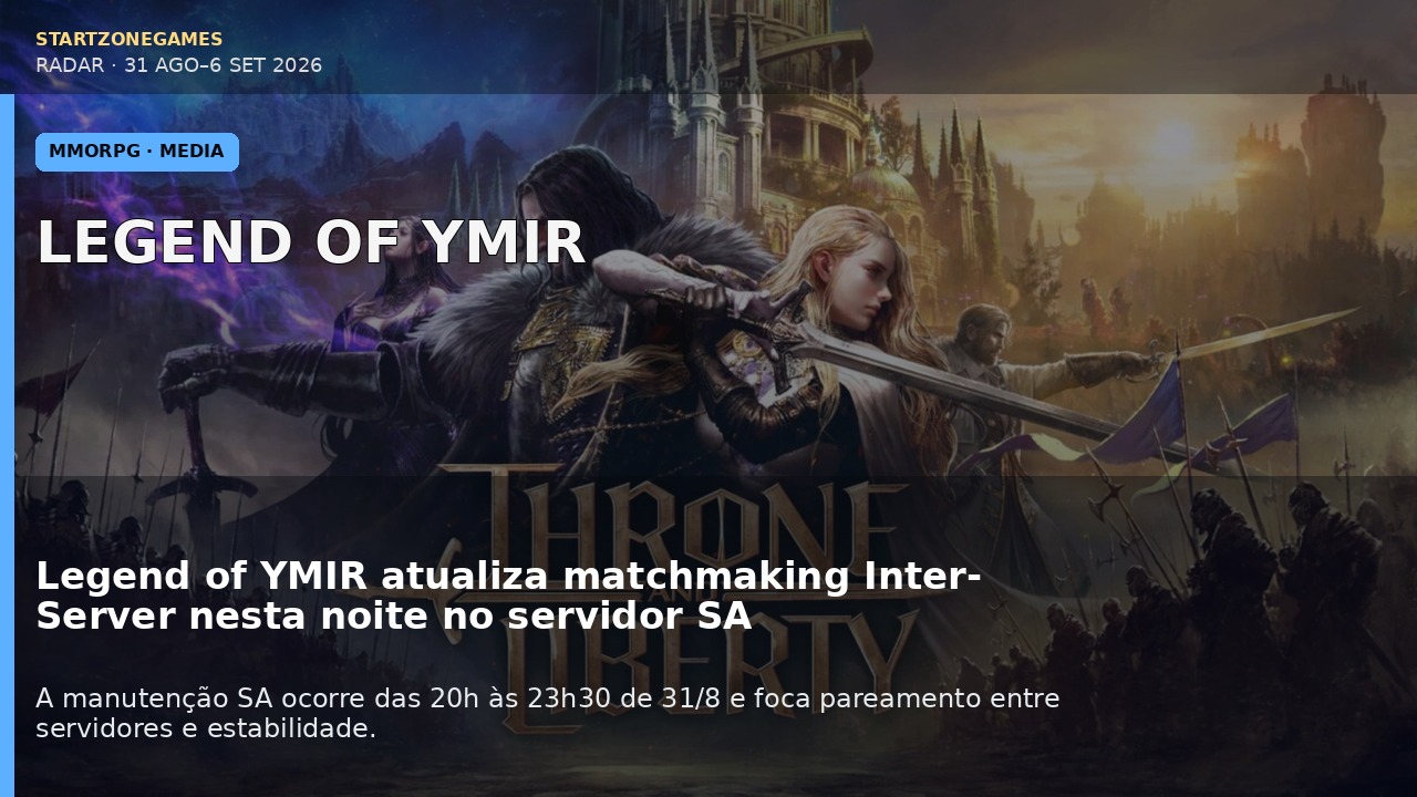 Legend of YMIR atualiza matchmaking Inter-Server nesta noite no servidor SA